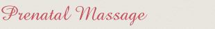Prenatal & Postnatal Massage Therapy